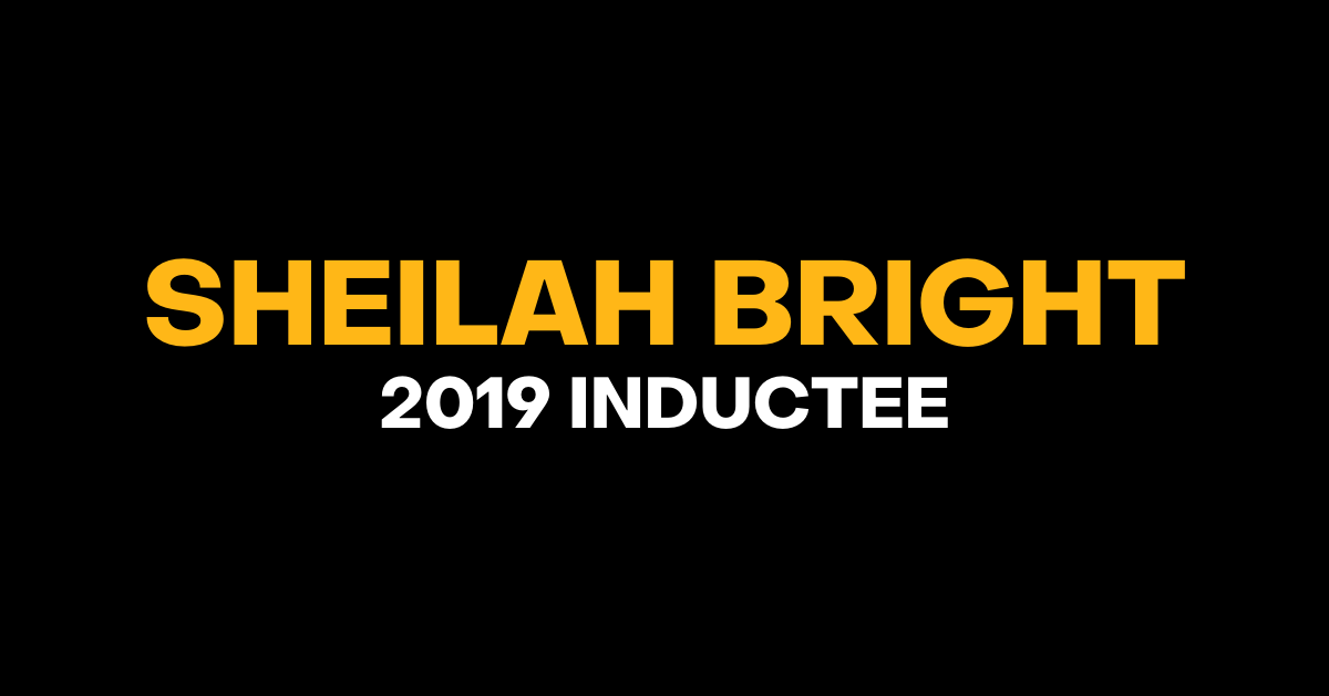 Hall of Fame Inductee - Sheilah Bright